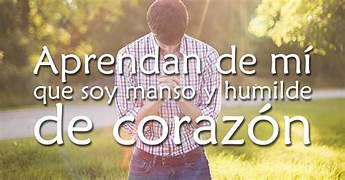 aprende de mí, que soy manso y humilde
