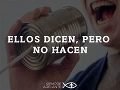 ellos dicen pero no hacen